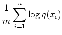 $\displaystyle \frac{1}{m} \sum_{i=1}^n \log q(x_i)$