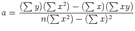 $\displaystyle a=\frac{(\sum y)(\sum x^2)-(\sum x)(\sum xy)}{n(\sum x^2)-(\sum x)^2}$