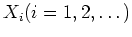 $ X_i (i=1,2, \dots )$