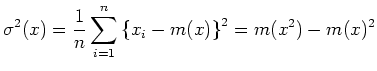 $\displaystyle \sigma^2 (x) = \frac{1}{n} \sum_{i=1}^n \left\{ x_i - m(x) \right\}^2 =
 m(x^2) - m(x)^2$