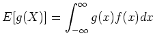 $\displaystyle E[g(X)]=\int_{-\infty}^\infty g(x) f(x)dx$