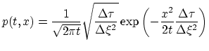 $\displaystyle p(t,x)=\frac{1}{\sqrt{2 \pi t}}\sqrt{\frac{\Delta \tau}{\Delta \xi^2}}
 \exp\left(-\frac{x^2}{2t} \frac{\Delta \tau}{\Delta \xi^2} \right)$